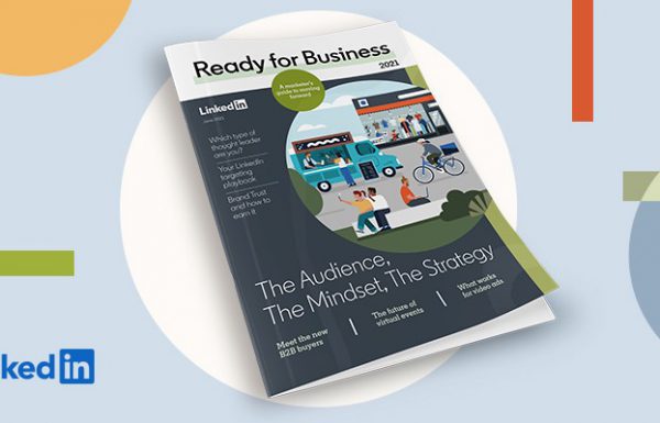 לינקדאין משחררת את מגזין ‘Ready for Business 2021’ שנועד למשווקים בפלטפורמה
